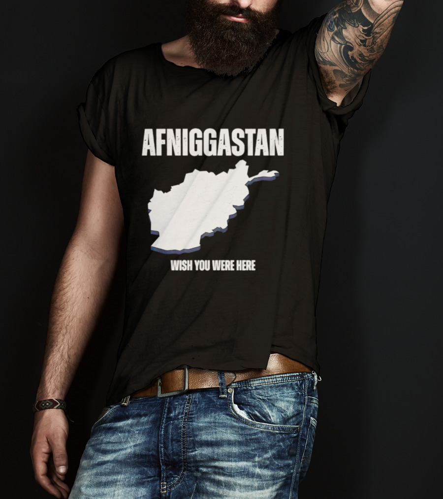 Afniggastan Wish You Were Here Afghanistan T-Shirt
