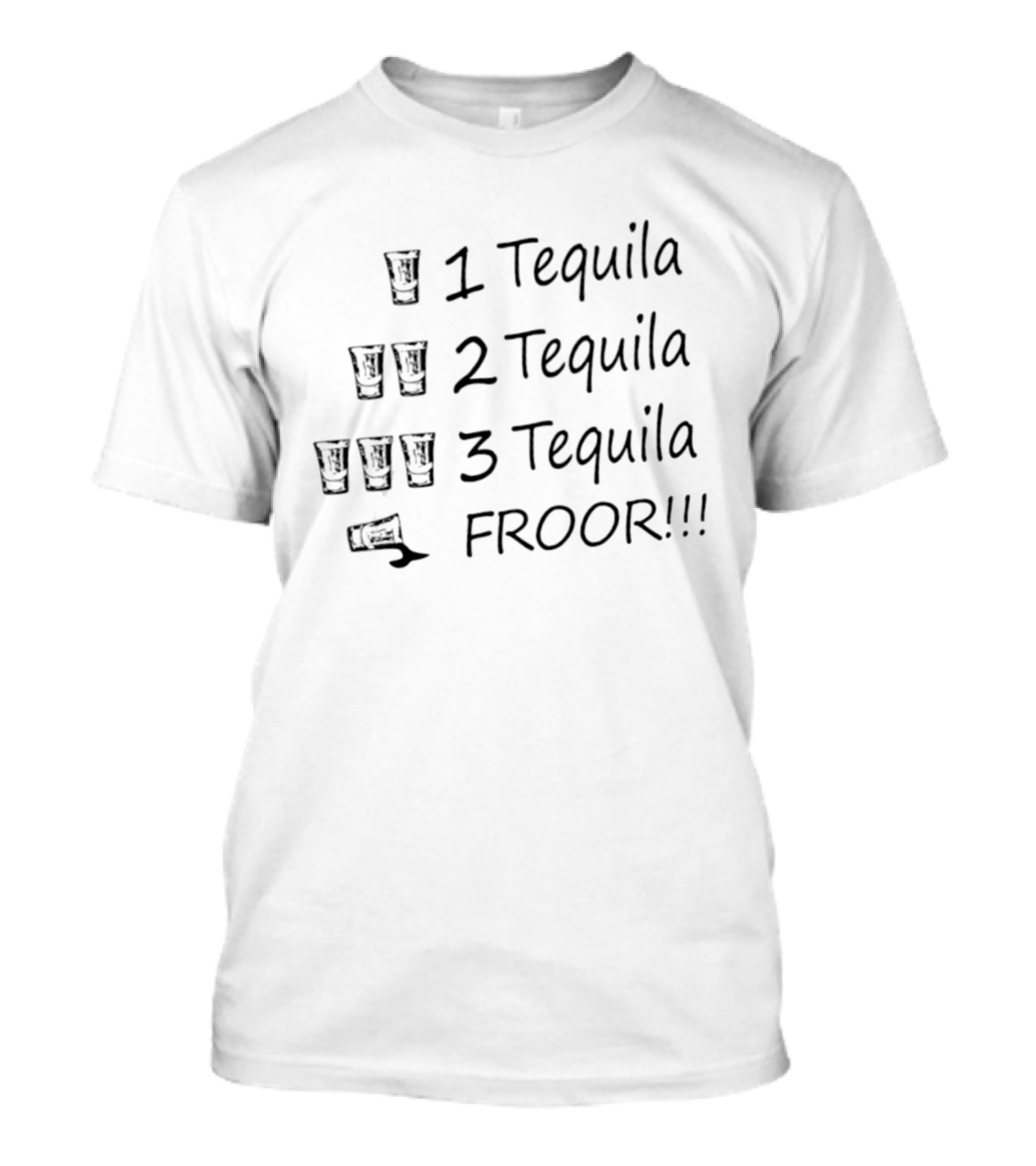 1 Tequila 2 Tequila 3 Tequila Froor Shots Humor T-Shirt