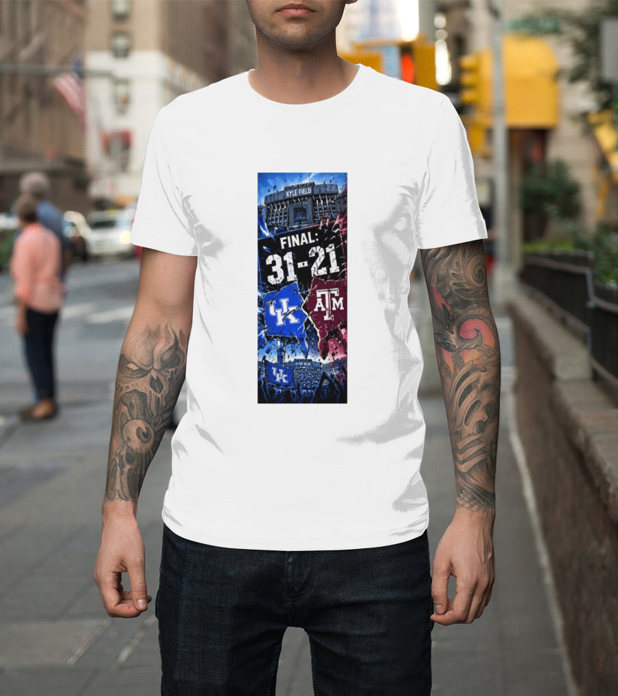 Kyle Field Final 31 21 Kentucky Wildcats Vs Texas A&M Aggies 2026 NCAA Victory T-Shirt
