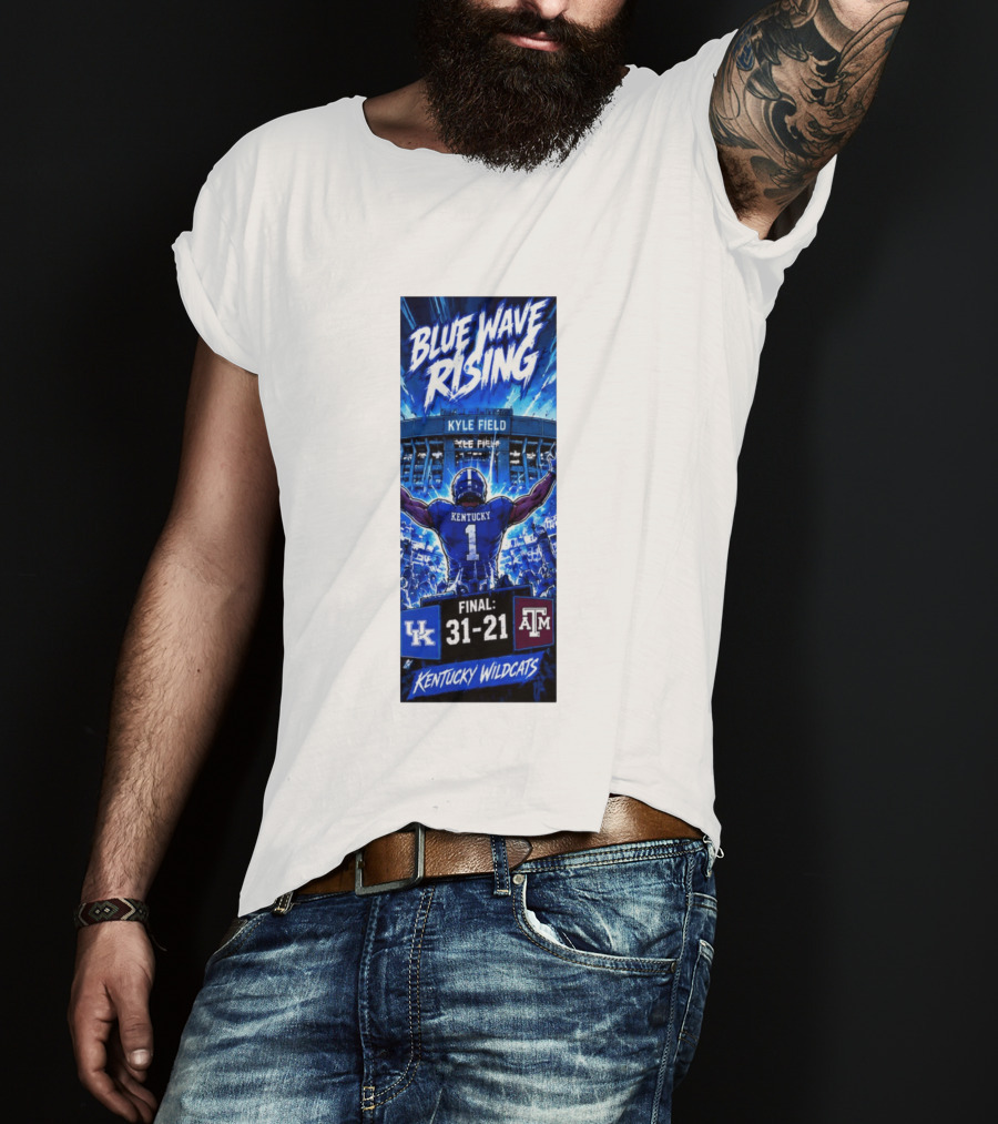Blue Wave Rising Kentucky Wildcats Kyle Field Final 31 21 T-Shirt