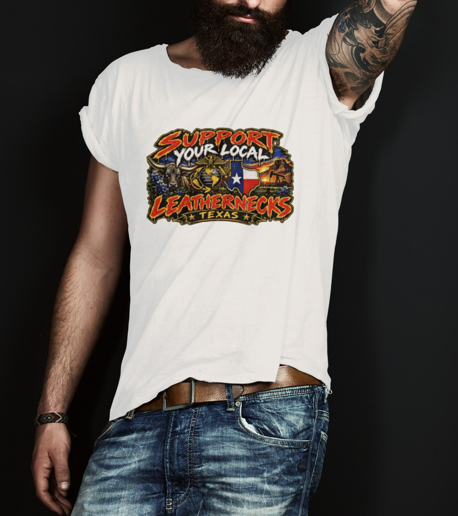 Support Your Local Leathernecks Texas Bull And Oil Derrick T-Shirt