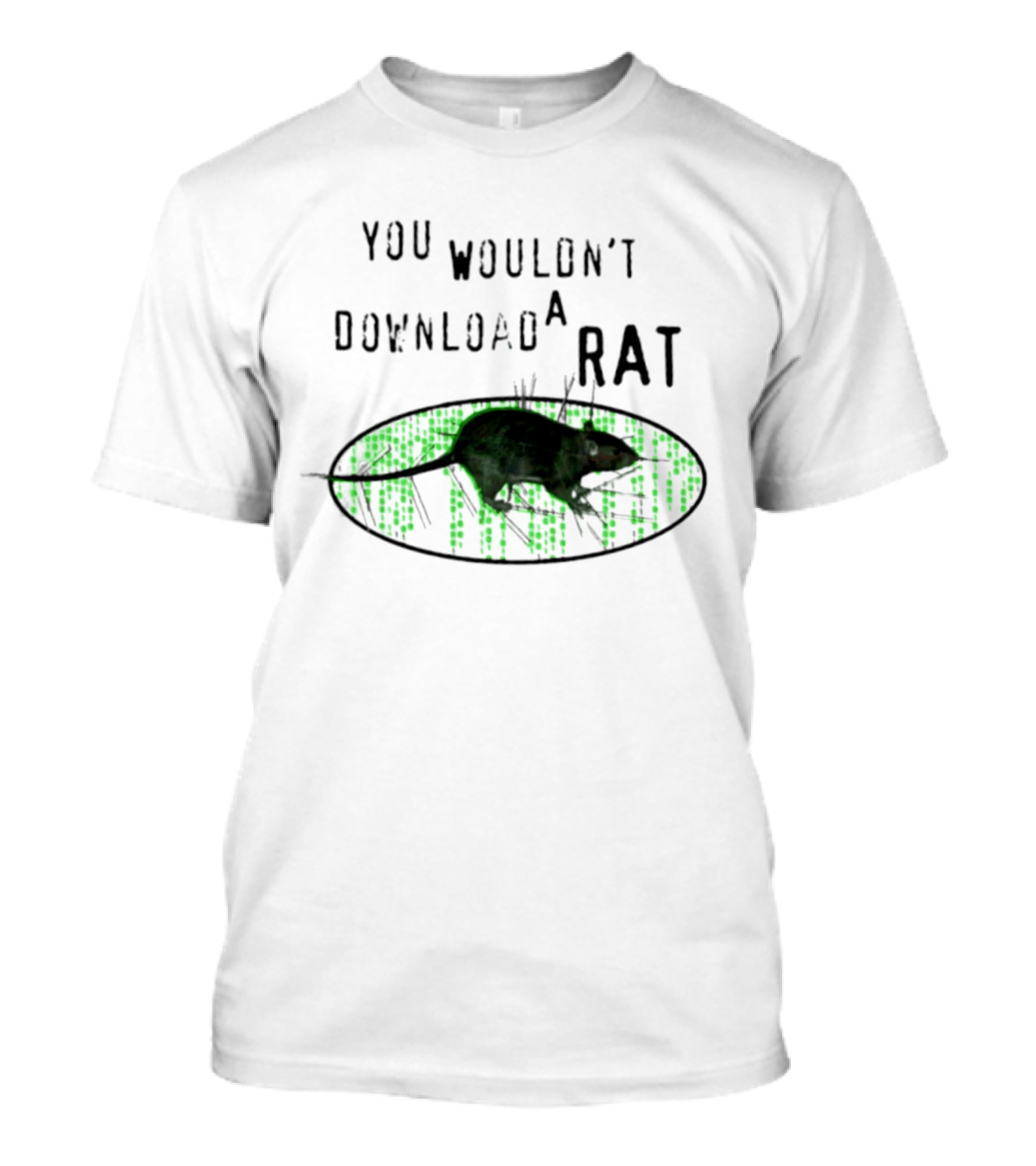 You Wouldn't Download A Rat Piracy Internet Humor Meme T-Shirt