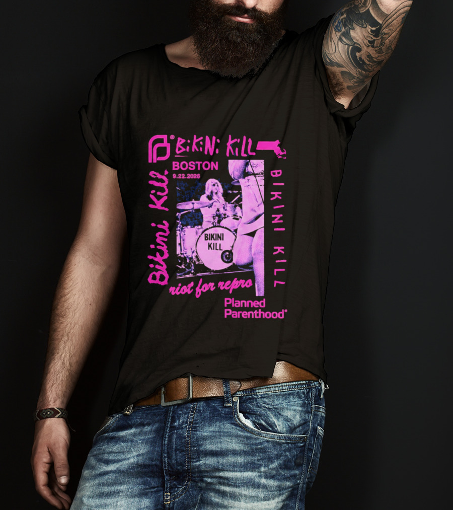 Bikini Kill Boston Sept 22 2026 Planned Parenthood Benefit Riot Grrrl Concert T-Shirt