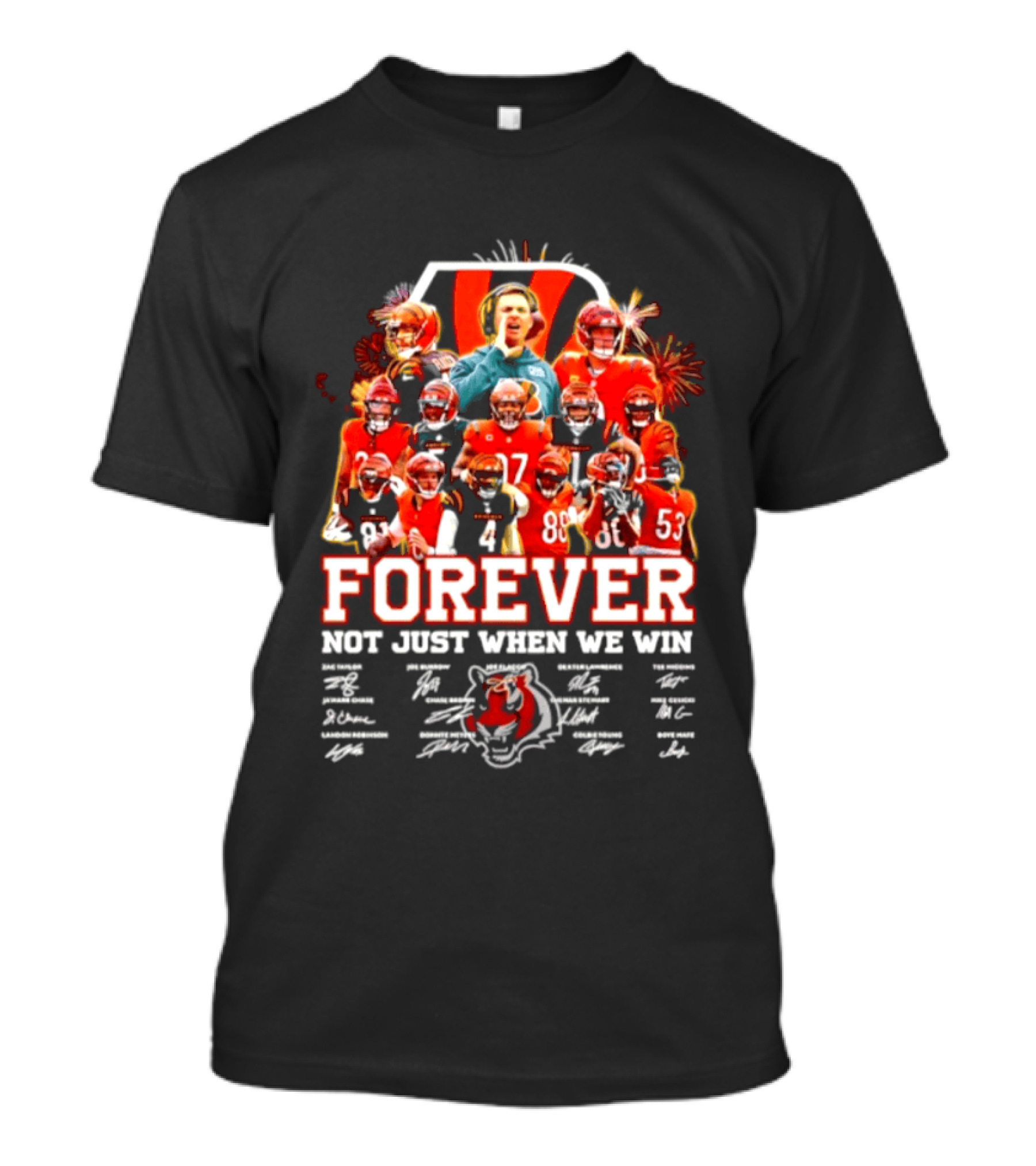 Cincinnati Bengals Forever Not Just When We Win Team Players Signatures T-Shirt