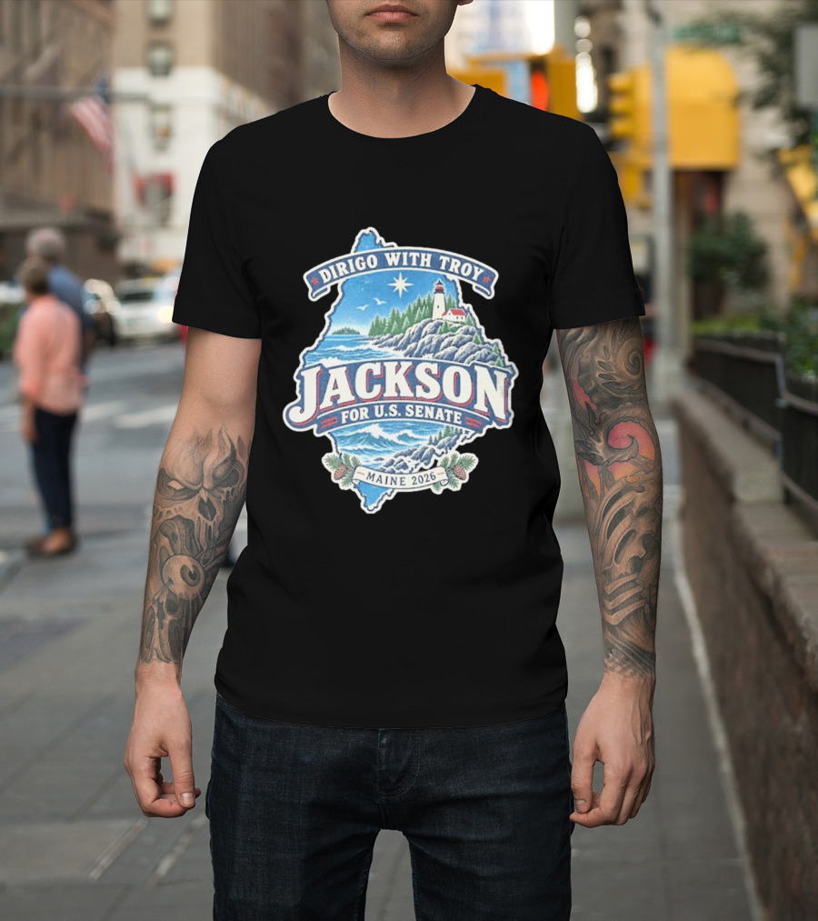 Dirigo With Troy Jackson Maine 2026 U.S. Senate Lighthouse And Pinecones T-Shirt