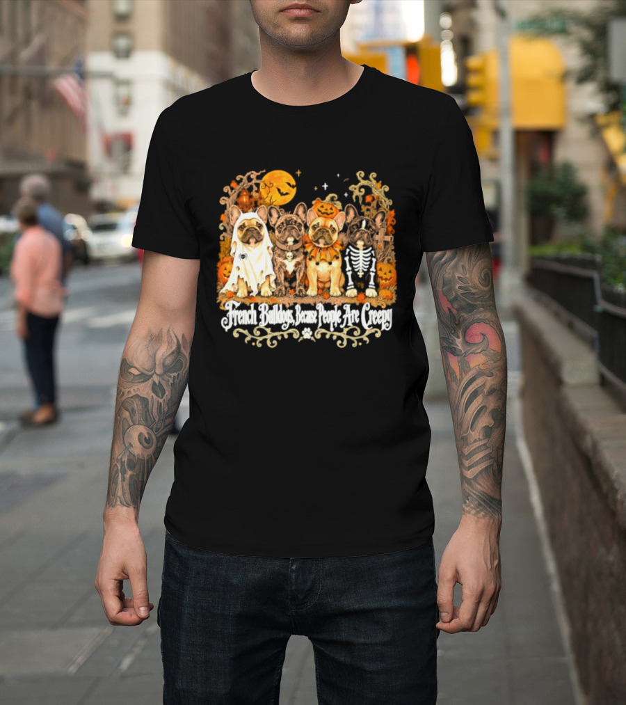 French Bulldogs People Are Creepy Halloween Pumpkin Skeleton Ghost T-Shirt