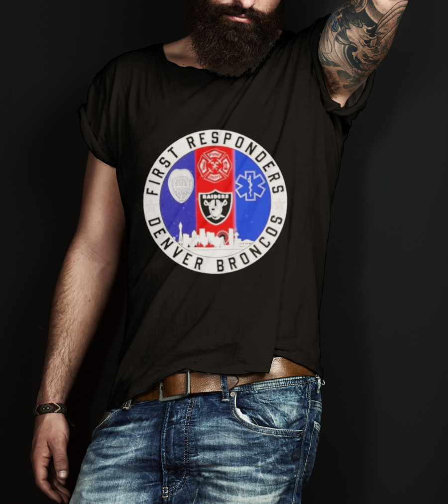 First Responders Las Vegas Raiders Denver Broncos Skyline T-Shirt