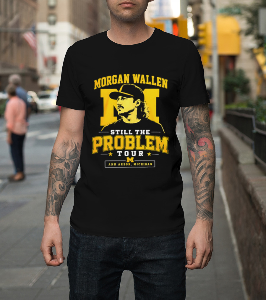 Morgan Wallen Still The Problem Tour Ann Arbor Michigan Iconic M T-Shirt