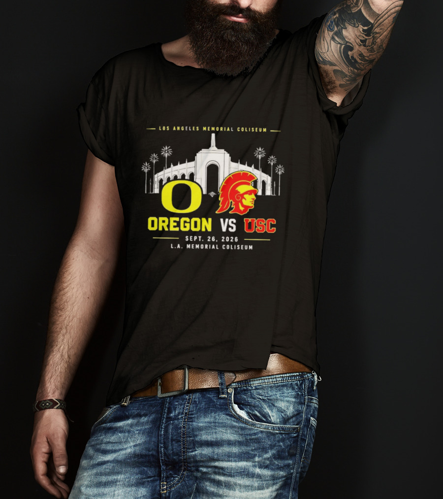 Oregon Vs USC Los Angeles Memorial Coliseum Sept 26 2026 T-Shirt