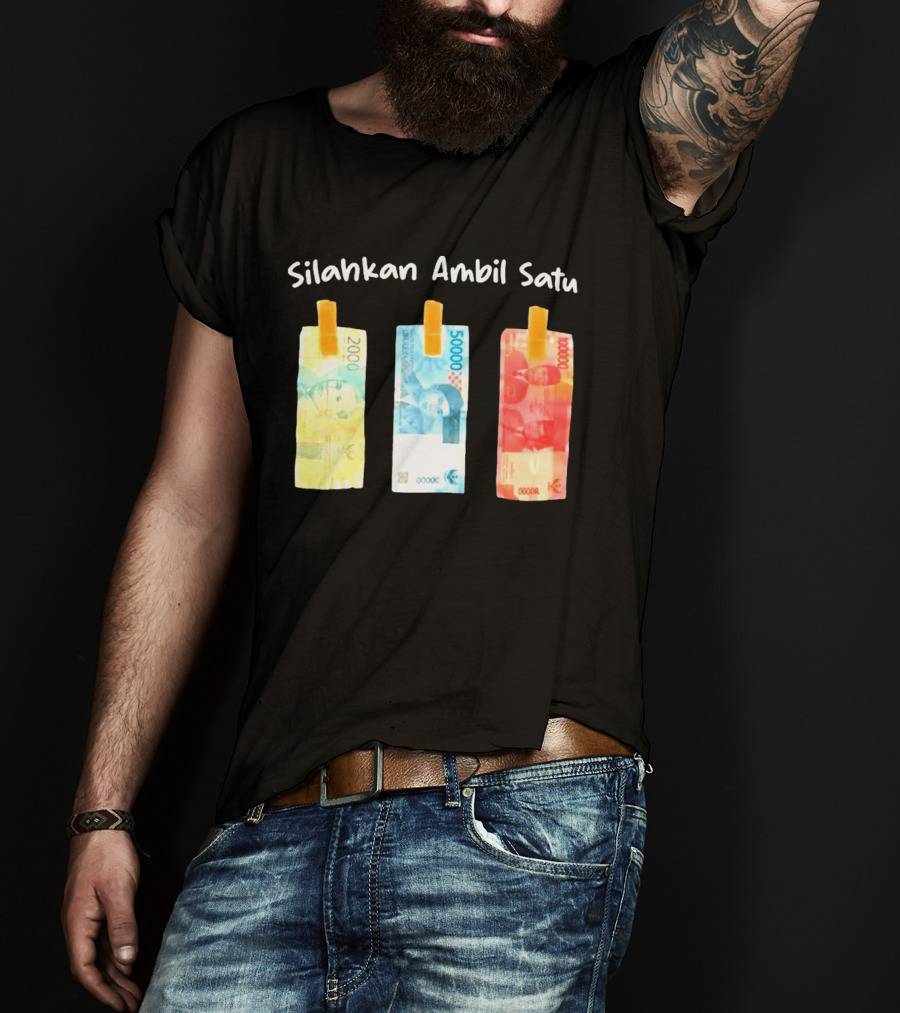 Silahkan Ambil Satu Please Take One Indonesian Rupiah Currency T-Shirt