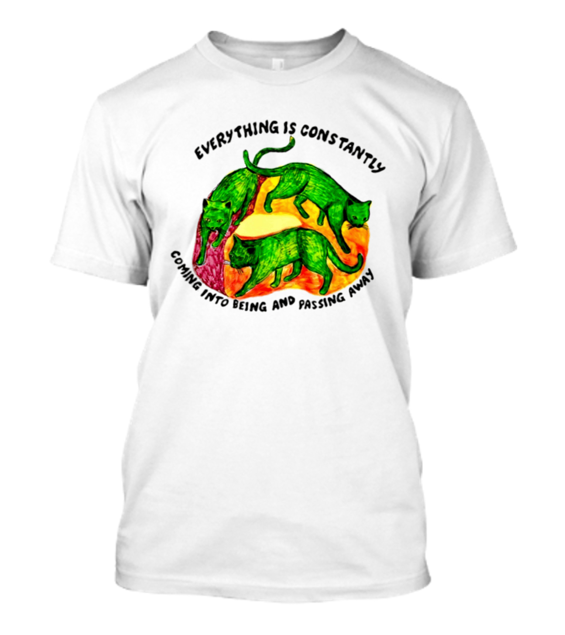 Everything Is Constantly Coming Into Being And Passing Away Cats Trio T-Shirt