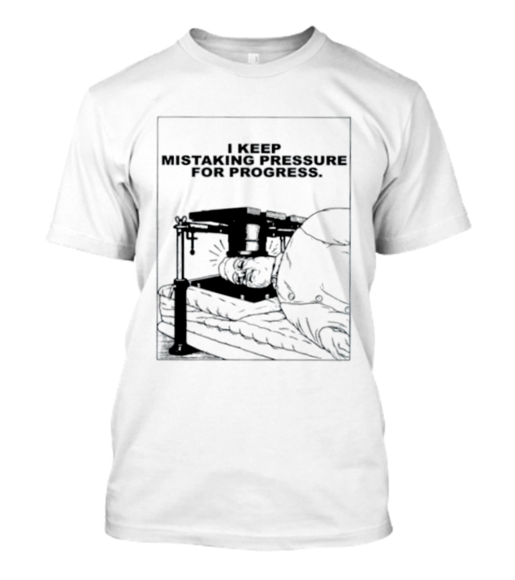 I Keep Mistaking Pressure For Progress Vintage Guillotine T-Shirt