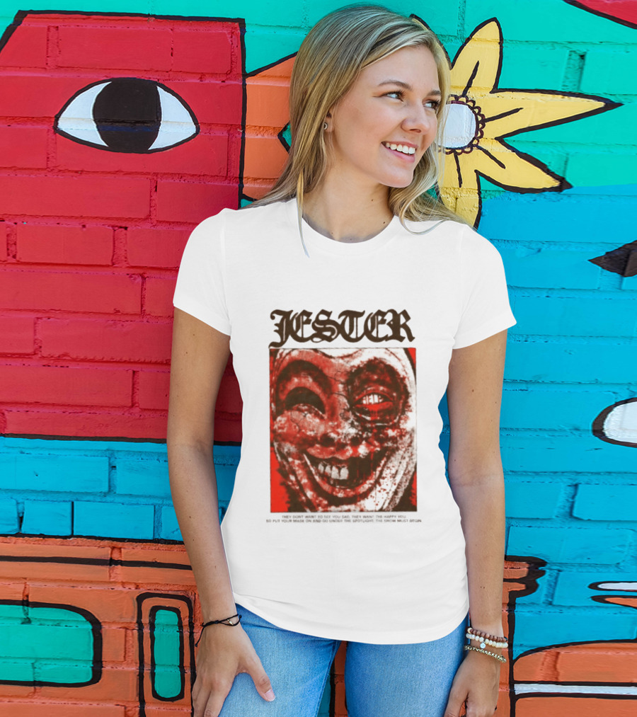 Jester Creepy Clown Help They Want The Happy You T-Shirt