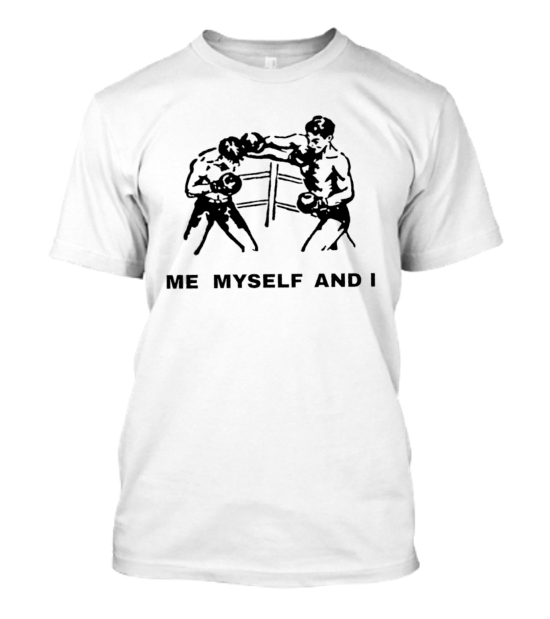 Me Myself And I Boxing Self Love Boxer Ring T-Shirt