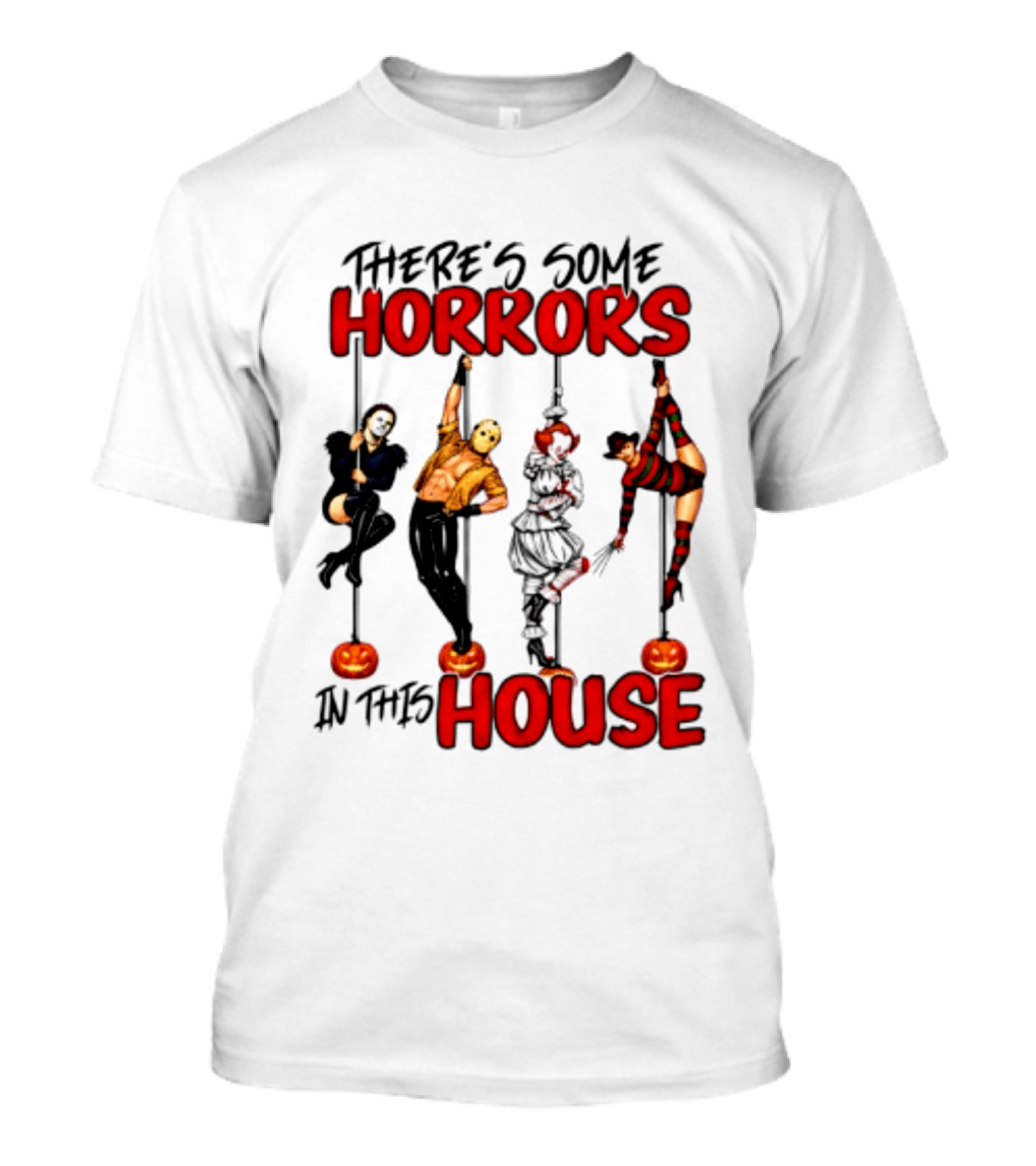 There's Some Horrors In This House Halloween Characters Pumpkin Poles T-Shirt