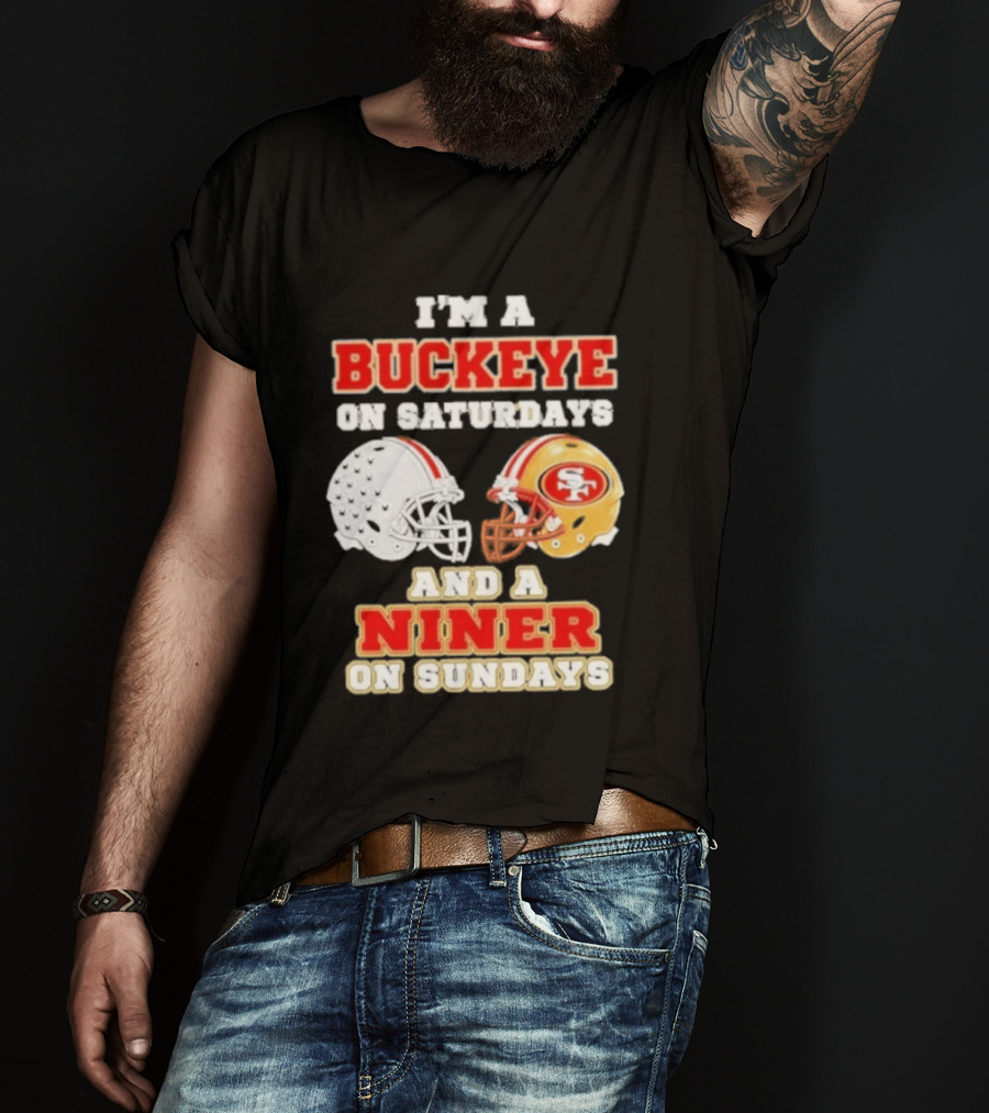I'm A Buckeye On Saturdays And A Niner On Sundays Football Helmets T-Shirt