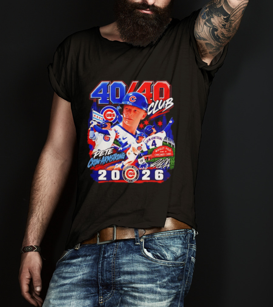 40/40 Club Pete Crow Armstrong Chicago Cubs Wrigley Field 2026 T-Shirt