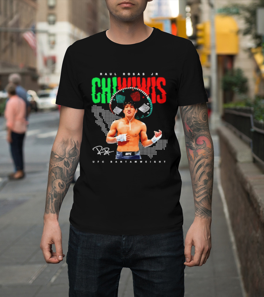 Raúl Rosas Jr Chiwiwis UFC Bantamweight Signature Mexican Flag T-Shirt