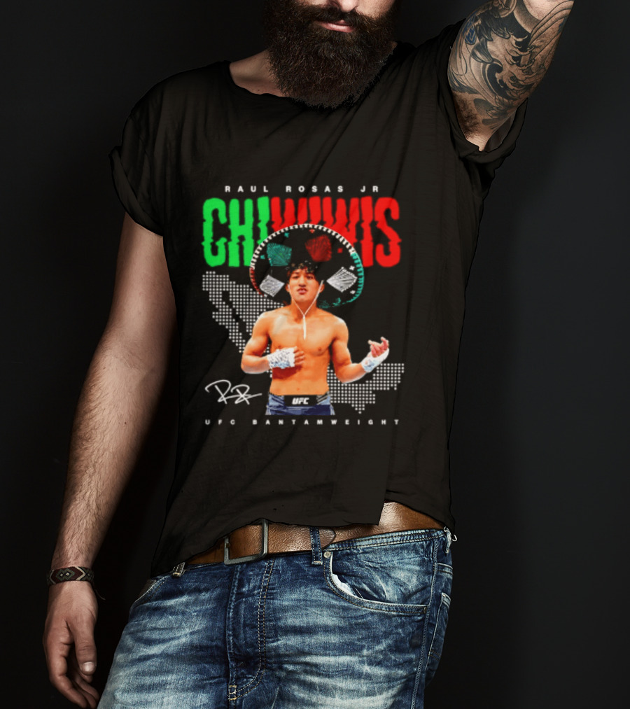 Raúl Rosas Jr Chiwiwis UFC Bantamweight Signature Mexican Flag T-Shirt