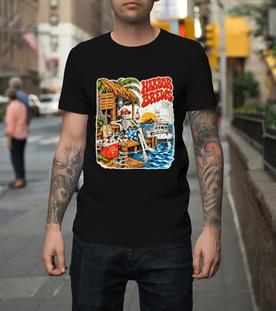 Harbor Brews Cold Beers Fresh Catch Skeleton Day Drinking Brighter Days T-Shirt