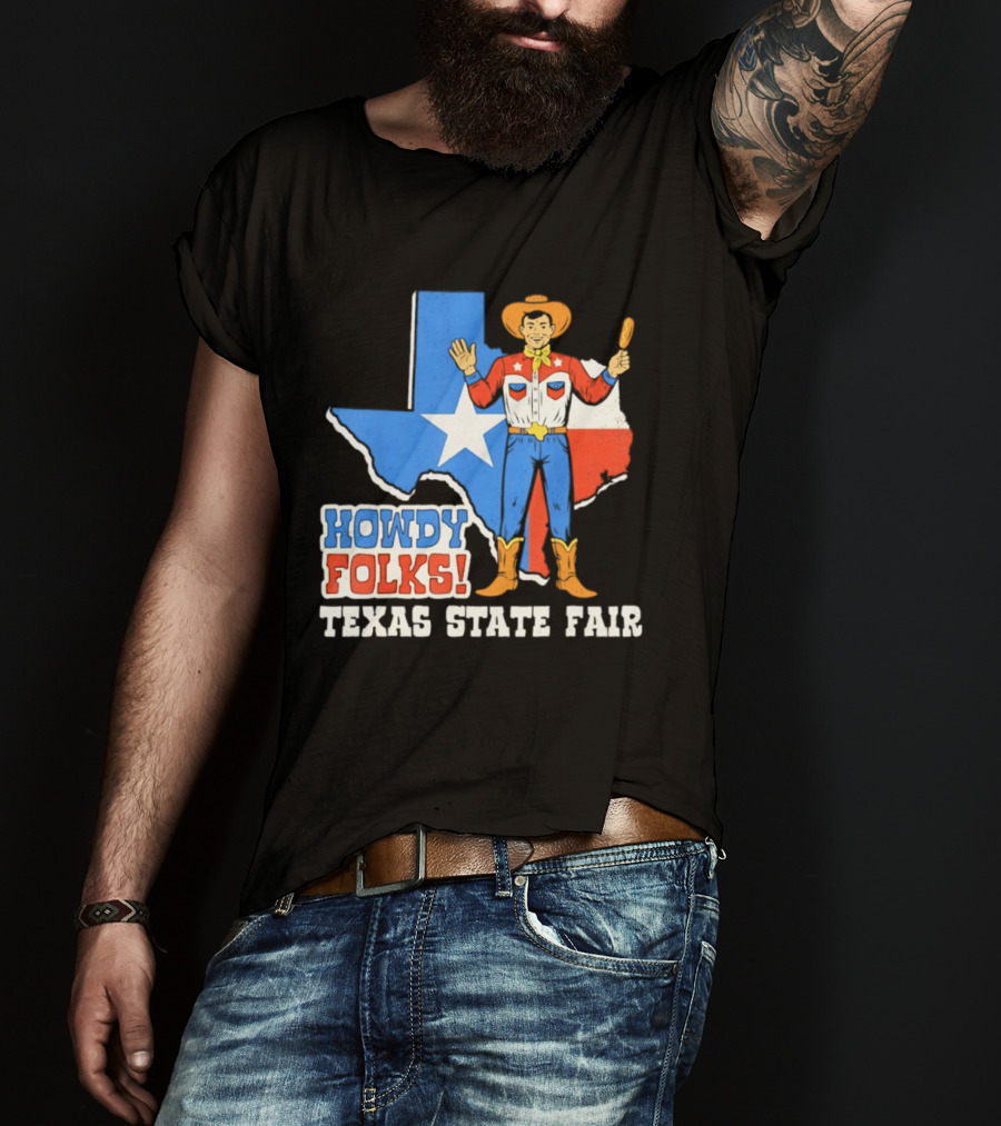 Howdy Folks Texas State Fair Cowboy Map Texan Flag T-Shirt