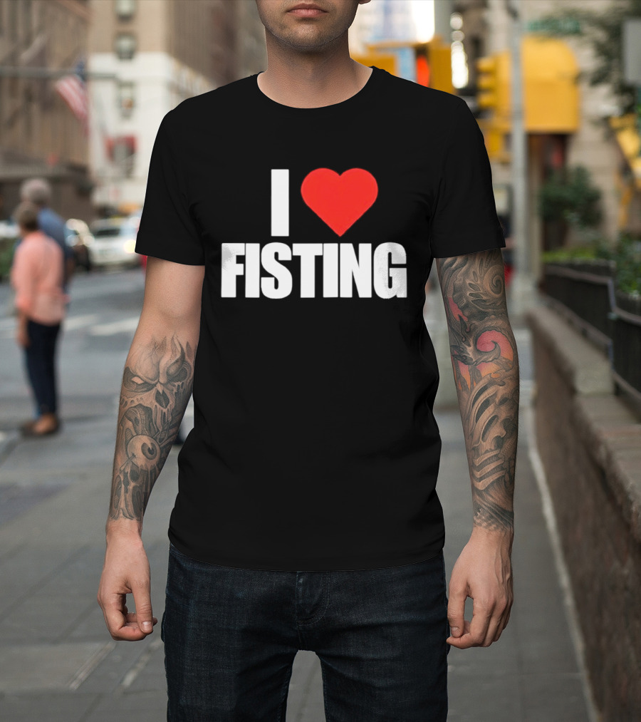 I Heart Fisting Text With Red Heart T-Shirt