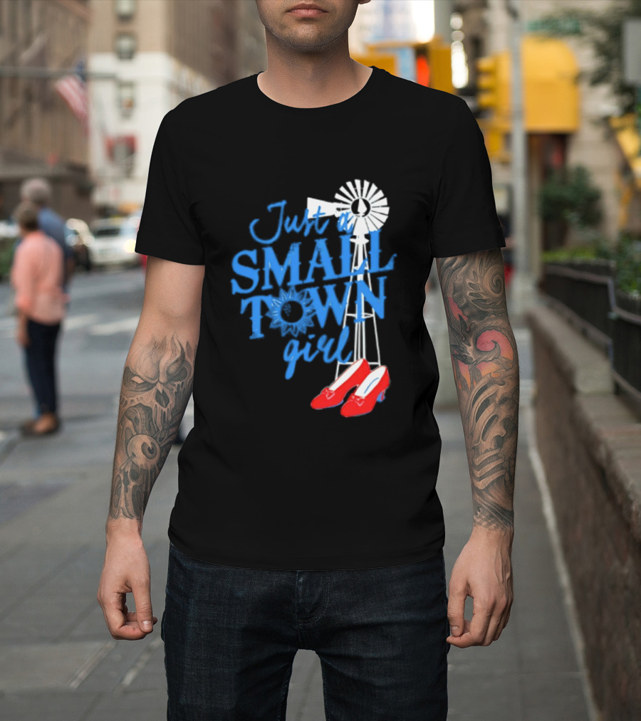 Just A Small Town Girl Ruby Slippers Windmill Wizard Of Oz T-Shirt