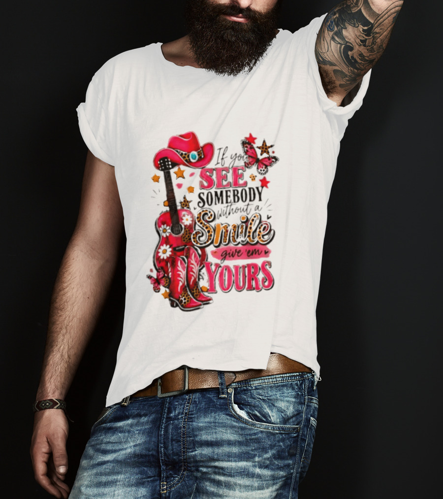 If You See Somebody Without A Smile Give 'Em Yours Cowgirl Pink Hat Boots Butterfly Leopard Print T-Shirt