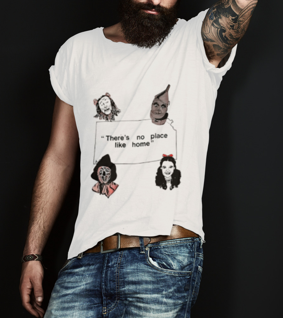 There's No Place Like Home Wizard Of Oz Characters T-Shirt