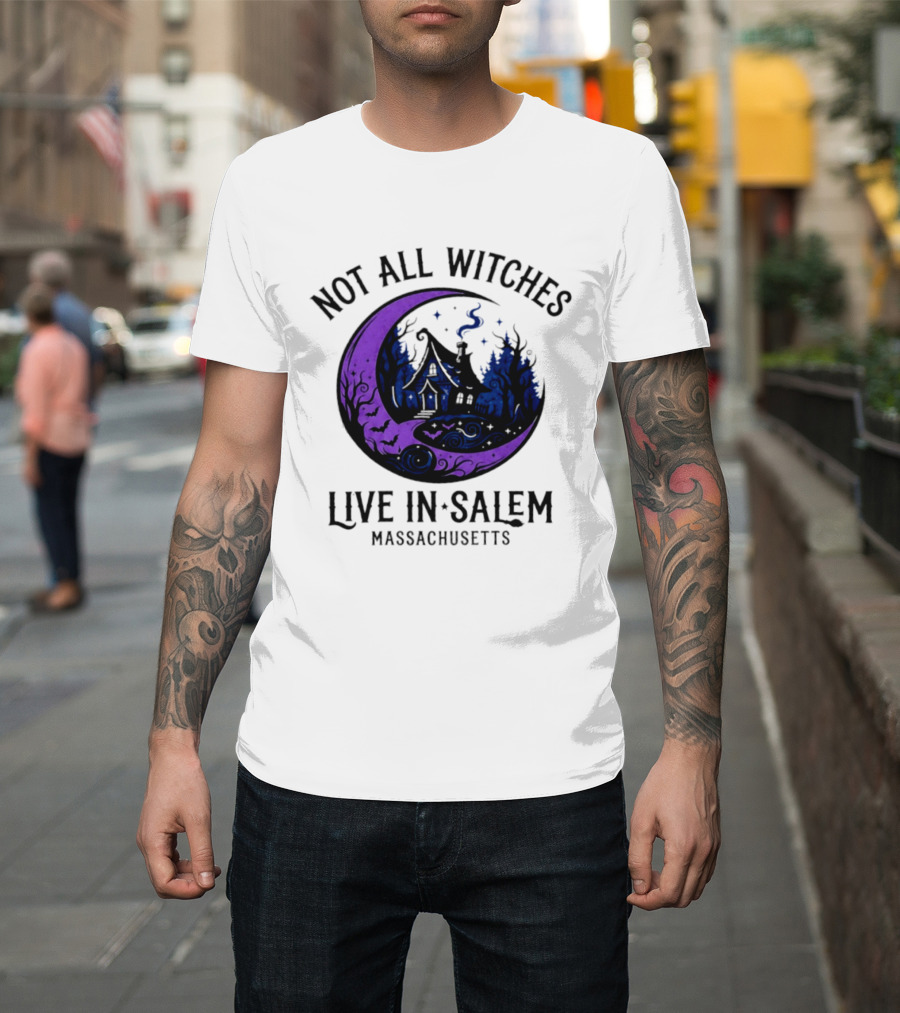 Not All Witches Live In Salem Massachusetts Moon And Haunted House T-Shirt