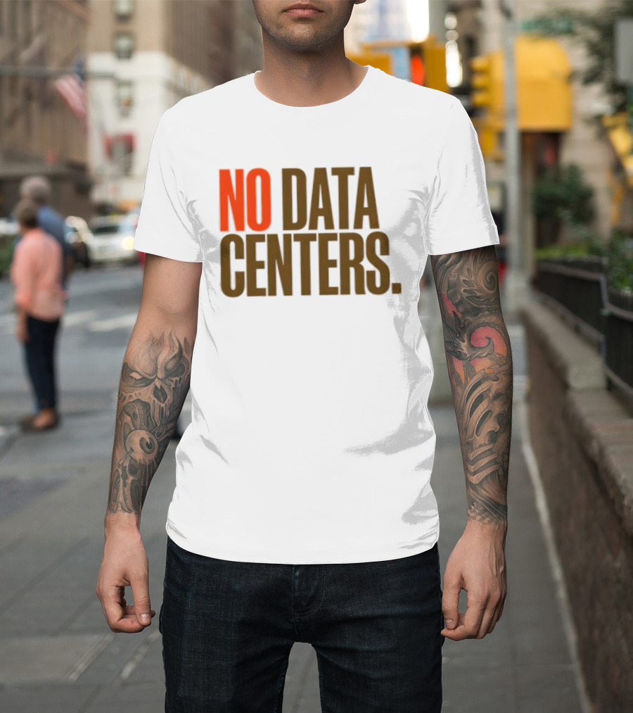 No Data Centers T-Shirt