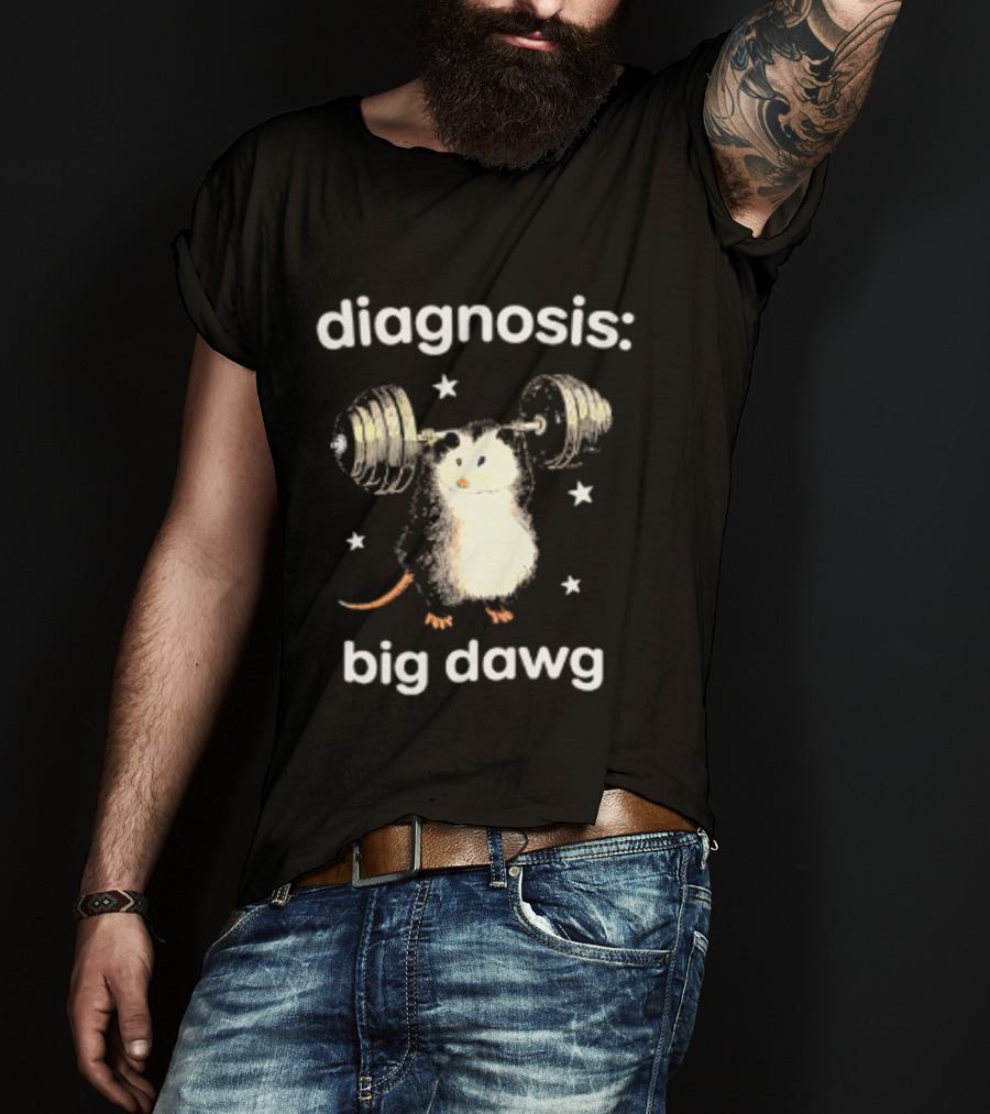 Diagnosis Big Dawg Opossum Weightlifting Stars T-Shirt