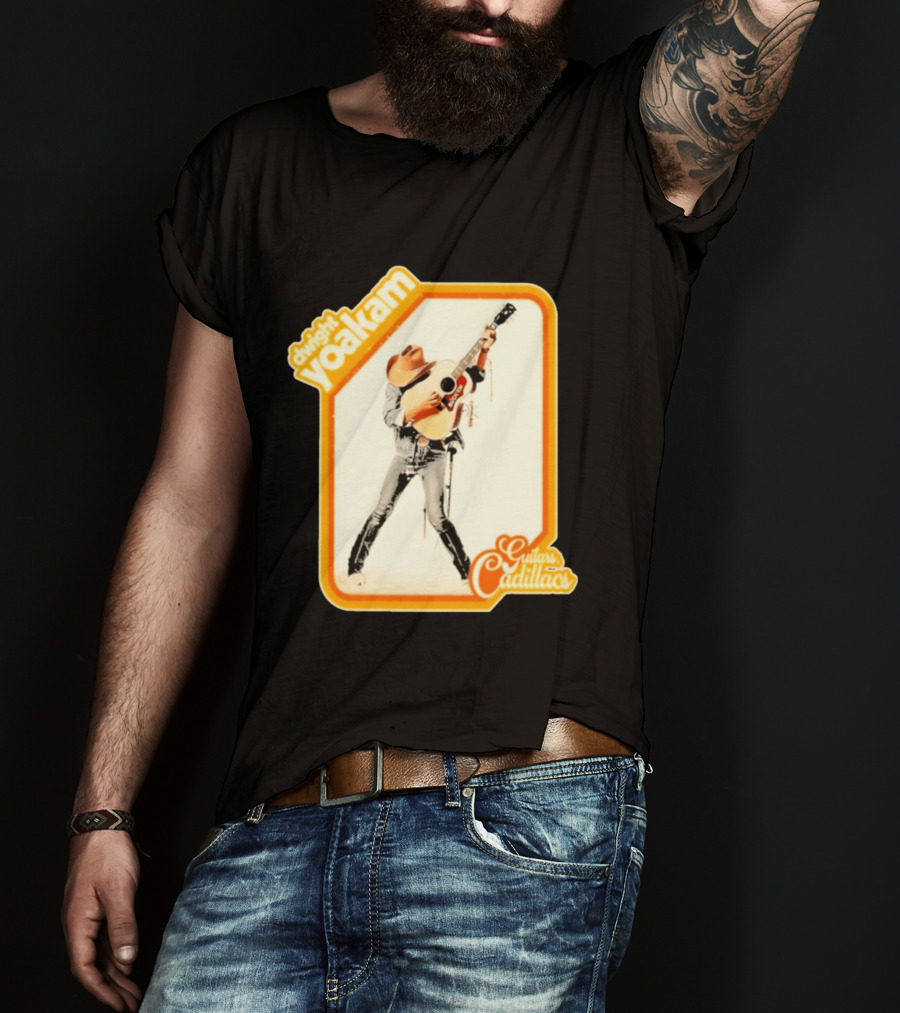 Dwight Yoakam Guitars Cadillacs Country Music T-Shirt
