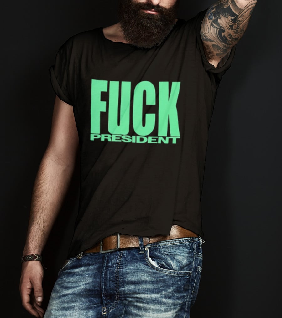 Fuck President Twitching Tongues Louder Than President 2 Sided T-Shirt