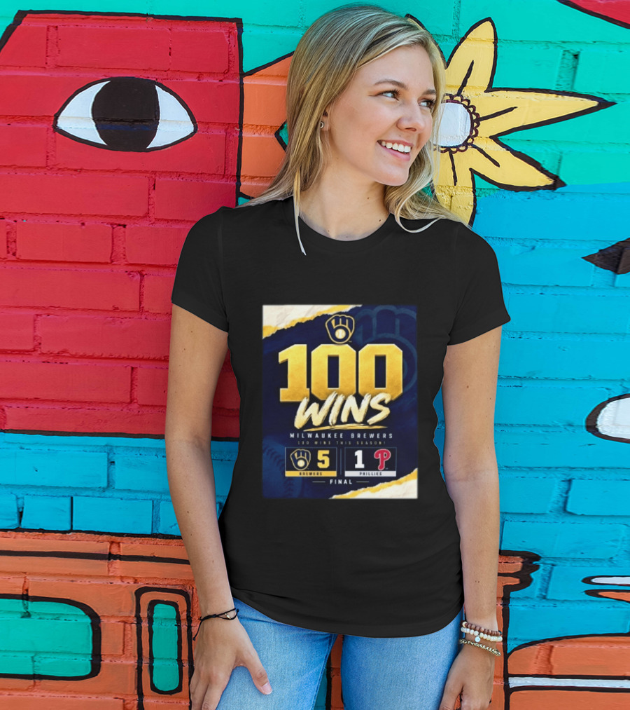Milwaukee Brewers 100 Wins This Season 2026 Brewers 5 Phillies 1 Final T-Shirt