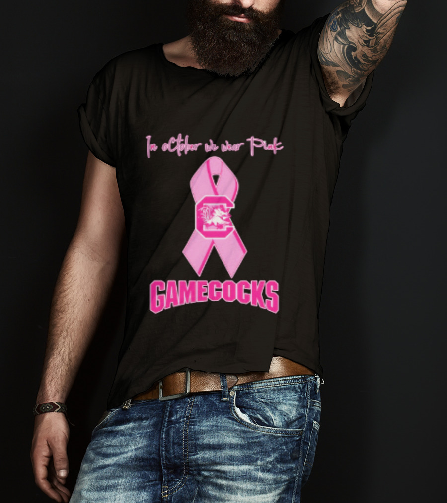 In October We Wear Pink Gamecocks Breast Cancer Awareness South Carolina NCAA Football T-Shirt