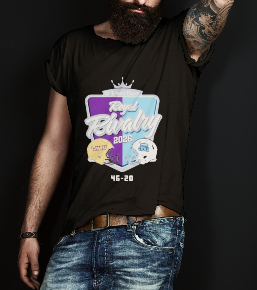 Towne Bank Royal Rivalry 2026 JMU Dukes Vs ODU Monarchs 46 20 Football Score T-Shirt