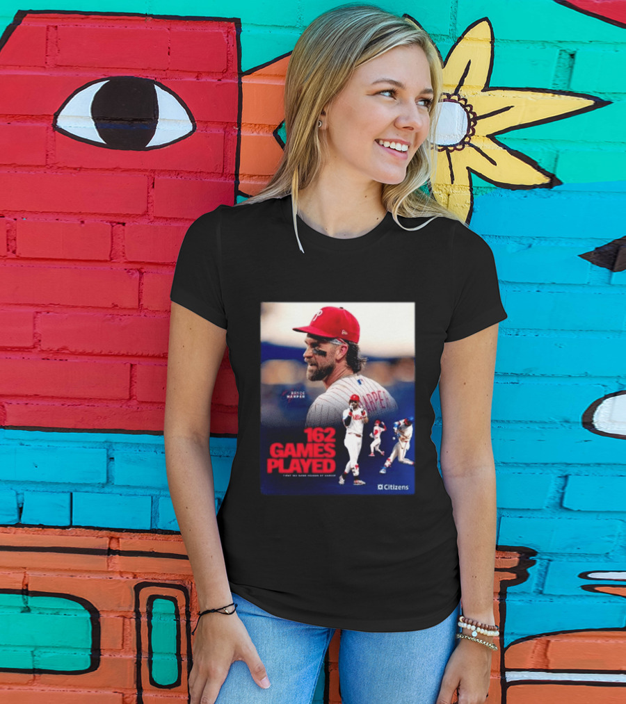 Bryce Harper Philadelphia Phillies 162 Games Played Citizens T-Shirt