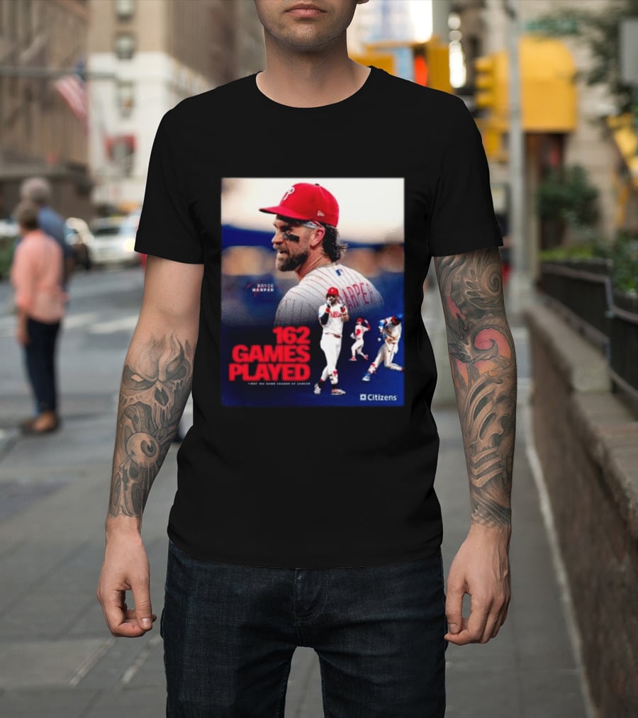Bryce Harper Philadelphia Phillies 162 Games Played Citizens T-Shirt