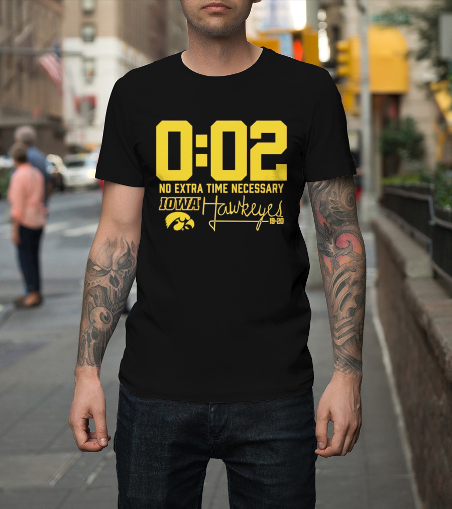 0:02 No Extra Time Necessary Iowa Hawkeyes 19 20 T-Shirt