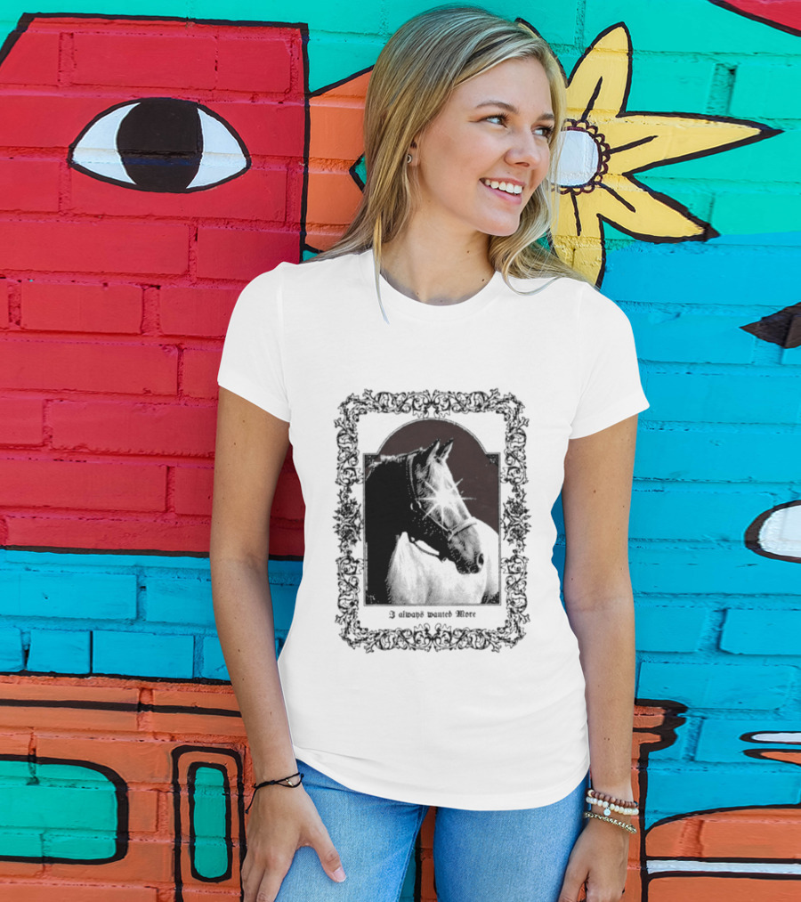 I Always Wanted More Horse Equestrian Retro Framed T-Shirt