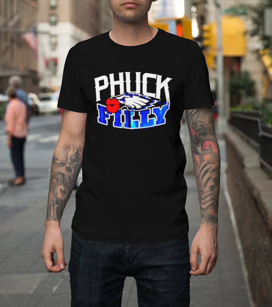 Phuck Filly Philadelphia Eagles Football T-Shirt