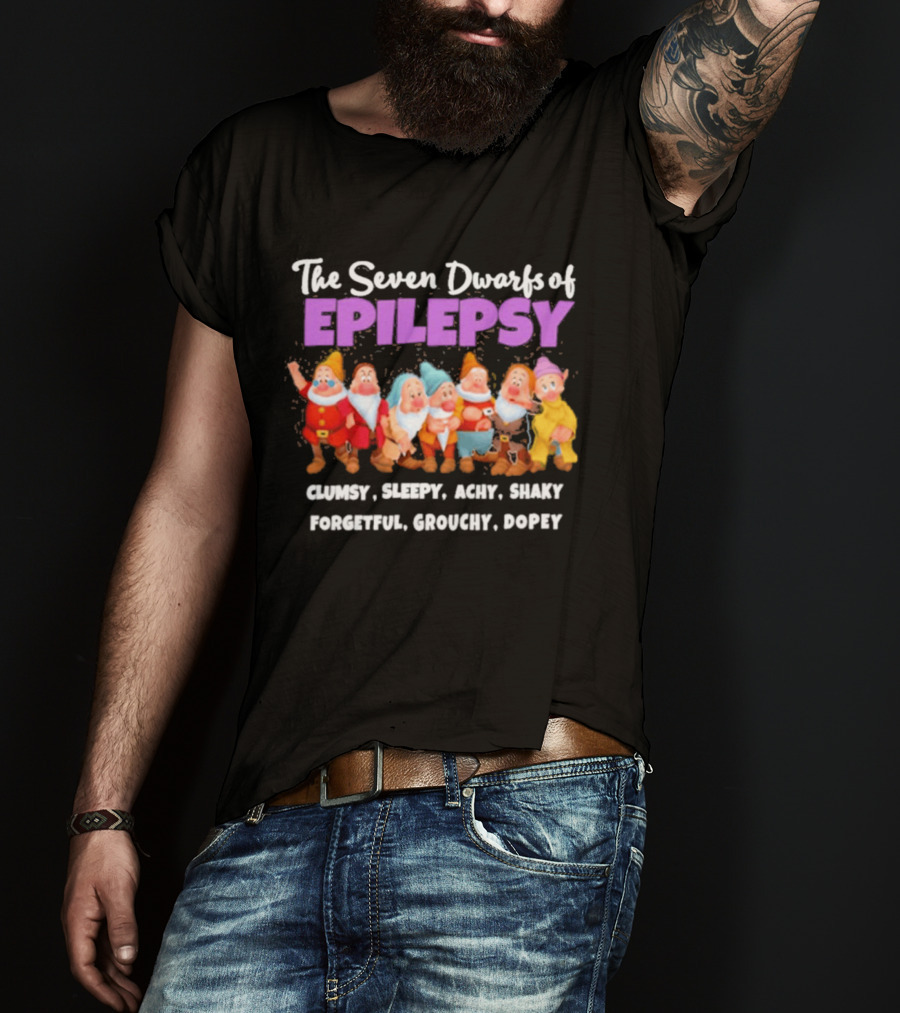 The Seven Dwarfs Of Epilepsy Clumsy Sleepy Achy Shaky Forgetful Grouchy Dopey T-Shirt
