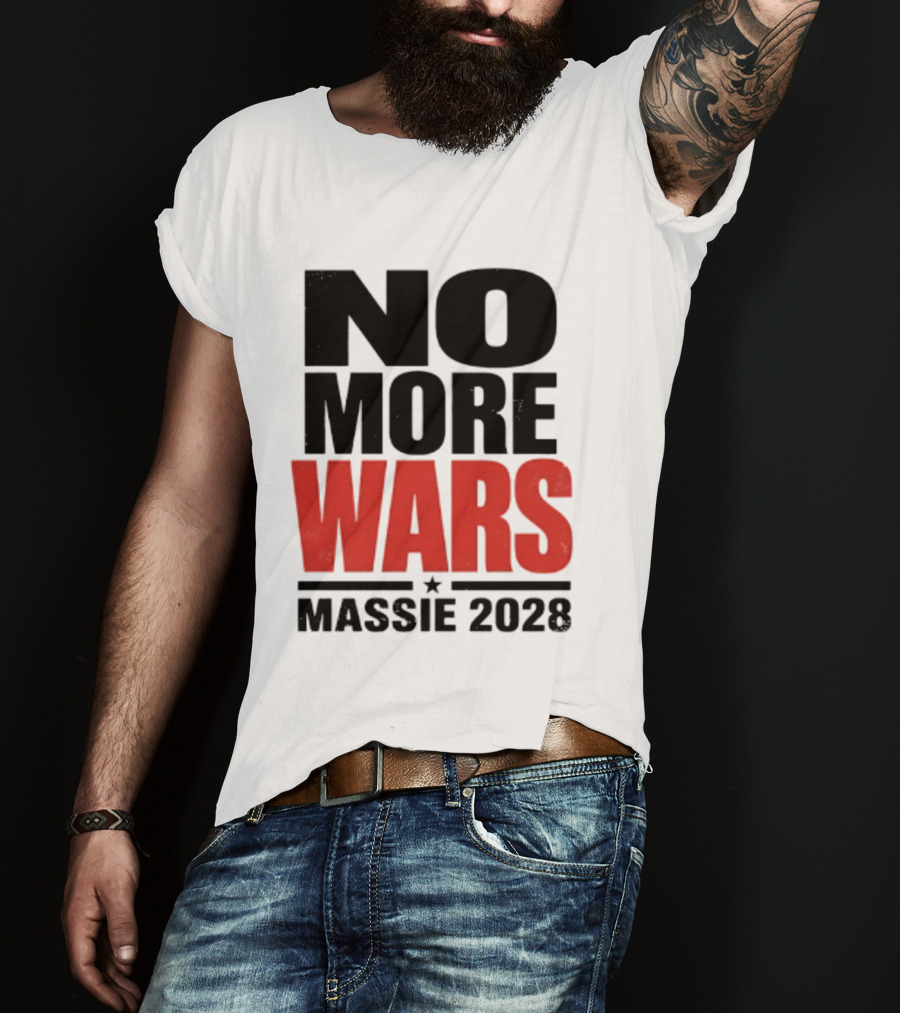 No More Wars Massie 2028 T-Shirt