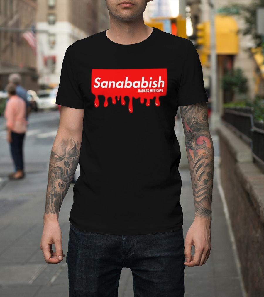 Sanababish Badass Mexicans Mexican Pride Dripping Red T-Shirt
