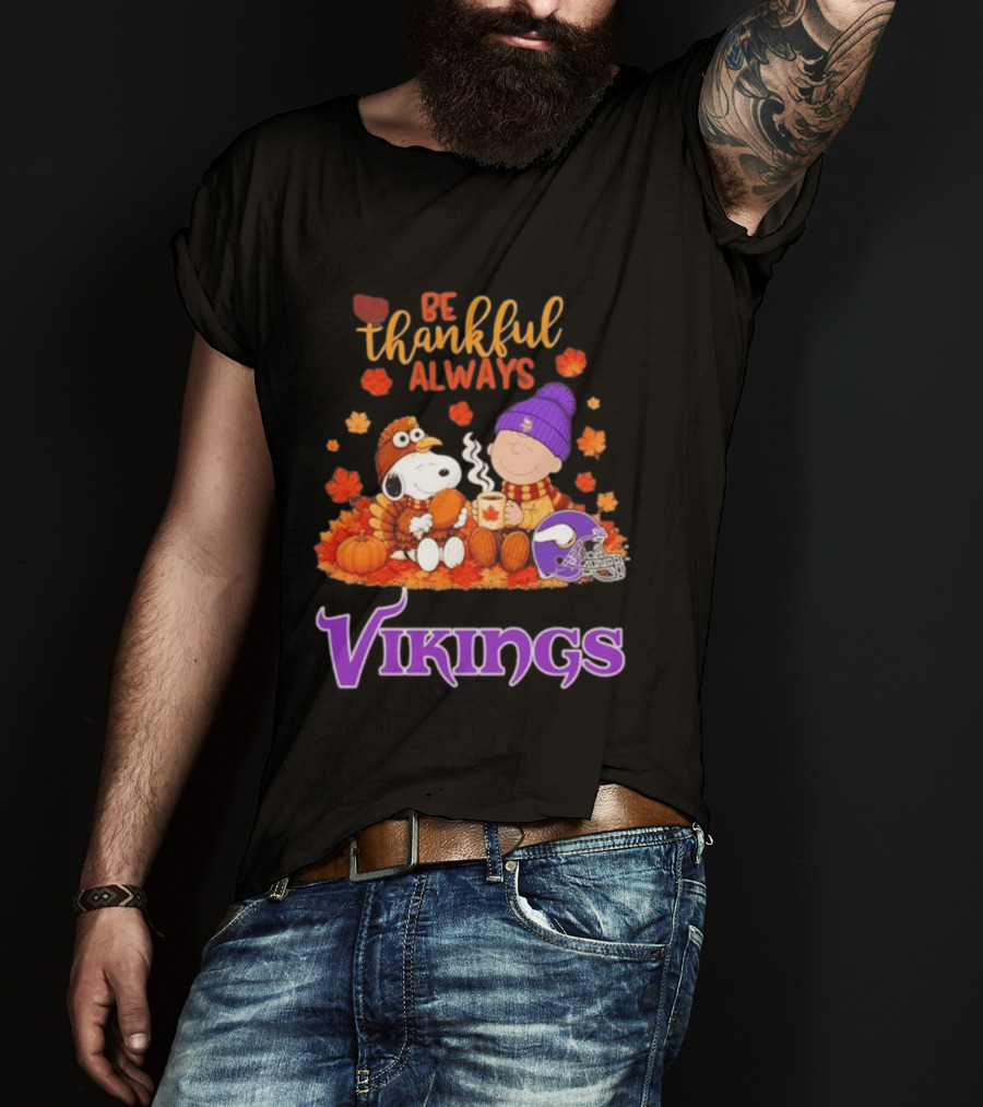 Minnesota Vikings Snoopy Be Thankful Always 2026 T-Shirt