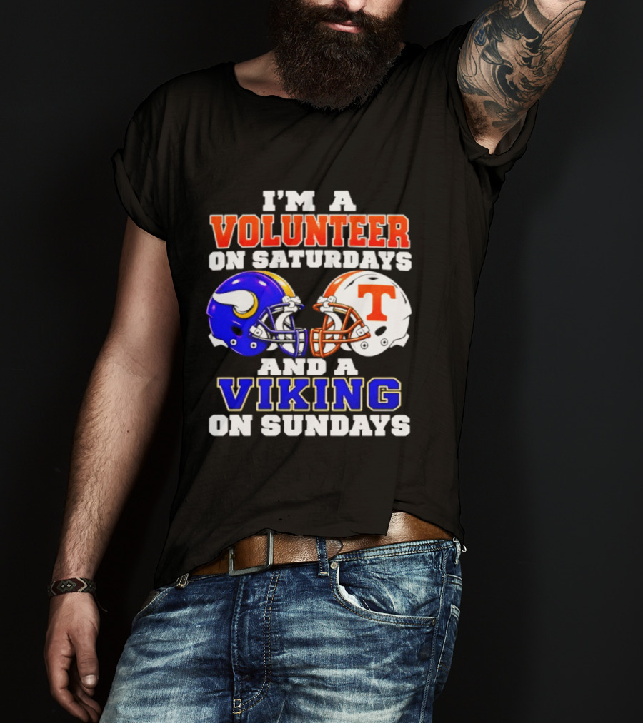 I'm A Volunteer On Saturdays And A Viking On Sundays Helmet Football T-Shirt