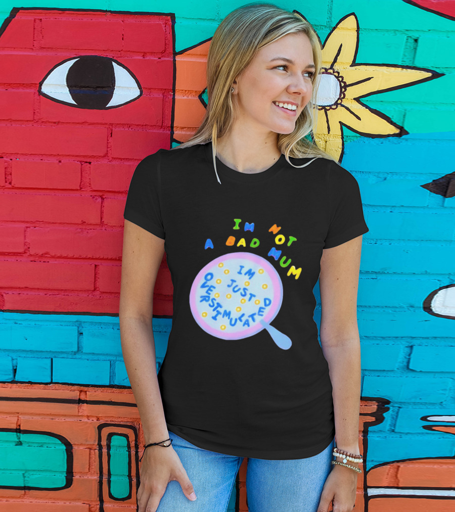 I'm Not A Bad Mum I'm Just Overstimulated Kid's Alphabet Cereal And Spoon T-Shirt