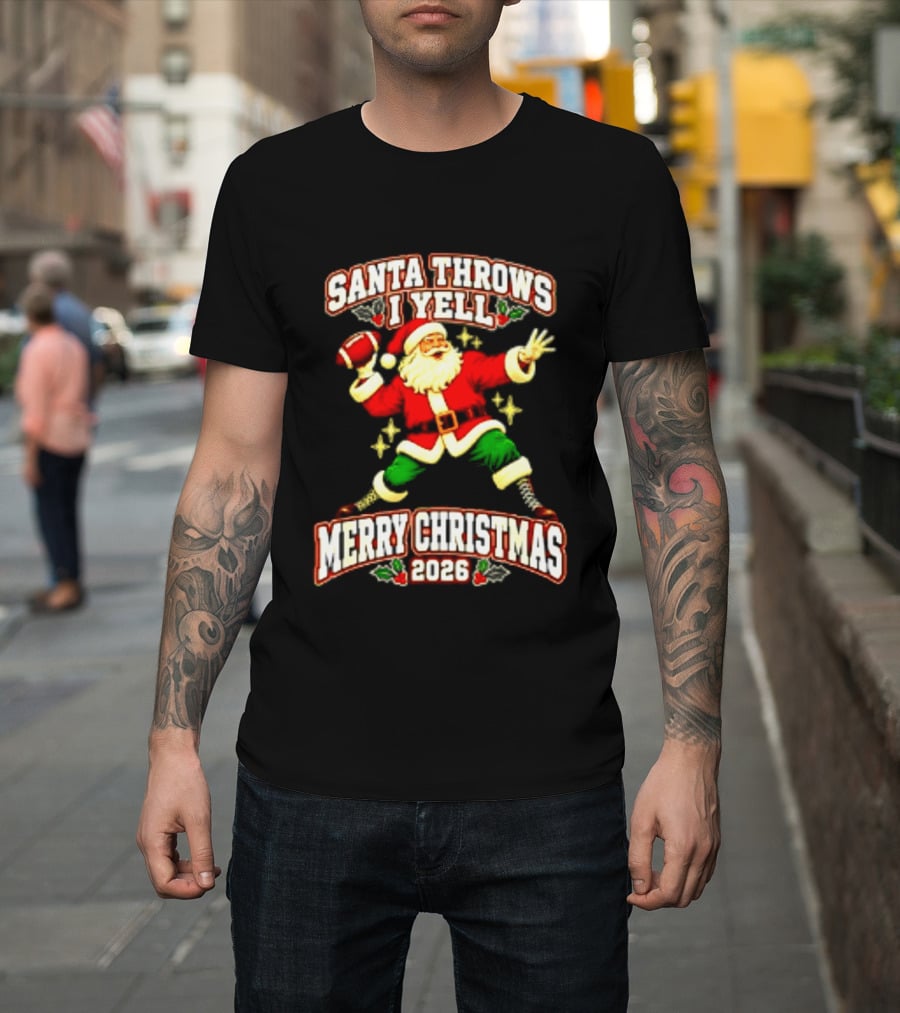 Santa Throws I Yell Merry Christmas 2026 Football Season T-Shirt