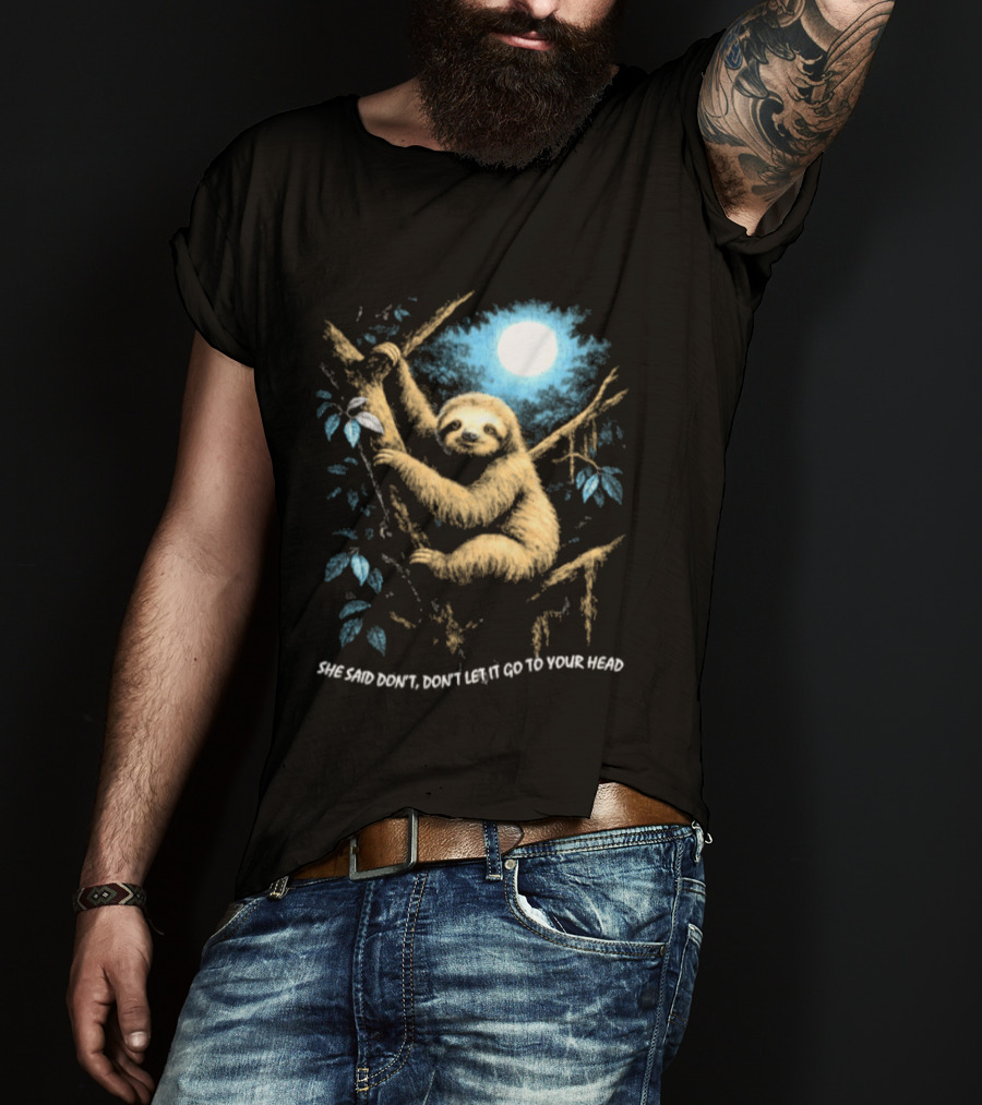 Sloth She Said Don't Let It Go To Your Head Moonlight Jungle Scene T-Shirt